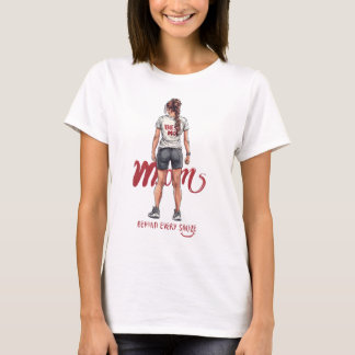 Behind Every Smile Mom T-Shirt – Best Mom Fitness 