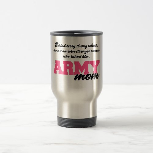 Behind Every Strong Soldier 3 Travel Mug