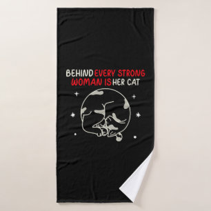 Behind Every Strong Woman Is Her Cat  Bath Towel