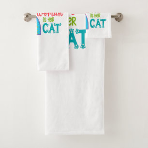 Behind Every Strong Woman Is Her Cat Bath Towel Set