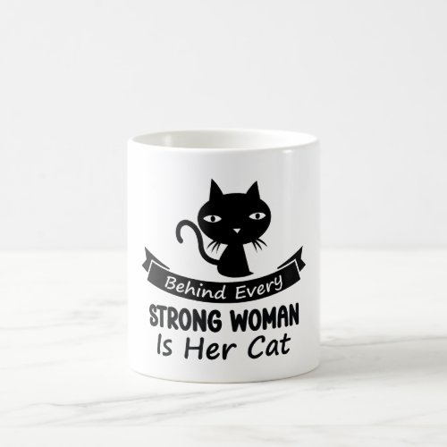 Behind Every Strong Woman is Her Cat Coffee Mug