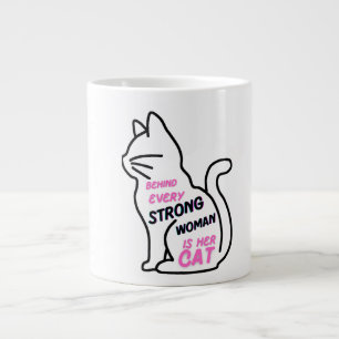Behind Every Strong Woman Is Her Cat - Cute Femini Giant Coffee Mug