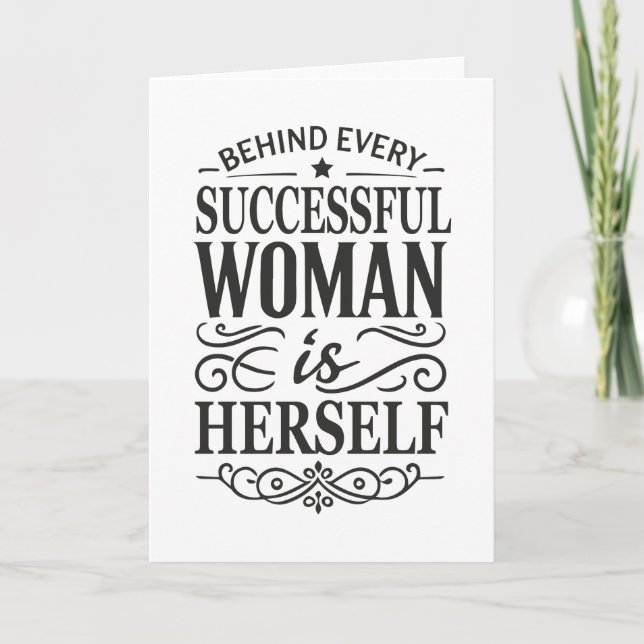 Behind Every Successful Woman Is Herself Card (Front)