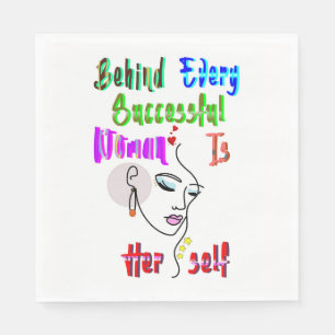 Behind Every Successful Woman Is Herself Napkins
