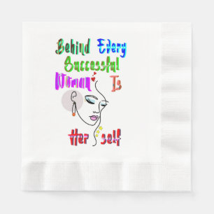 Behind Every Successful Woman Is Herself Napkins