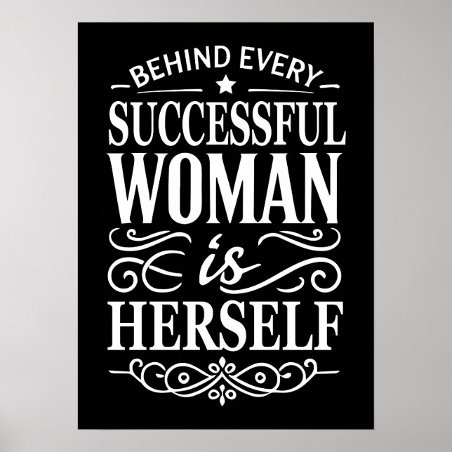 Behind Every Successful Woman Is Herself Poster (Front)