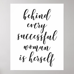 Behind Every Successful Woman Is Herself Poster