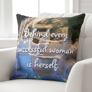 Behind Every Successful Woman Is Herself Script Throw Pillow