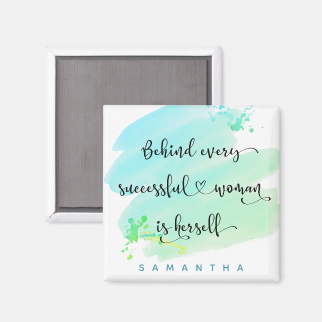 Behind Every Successful Woman Is Herself Turquoise Magnet (Front/Back)