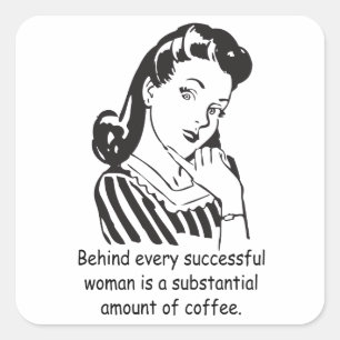 Behind every successful woman... square sticker