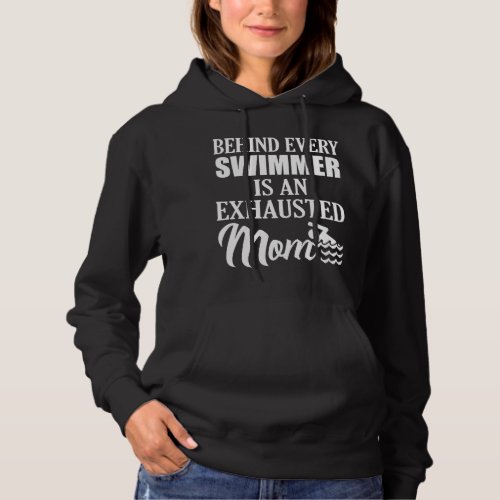 Behind every swimmer is an exhausted mom hoodie