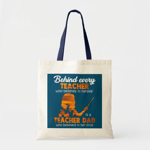 Behind Every Teacher Who Believes In Herself Is Tote Bag