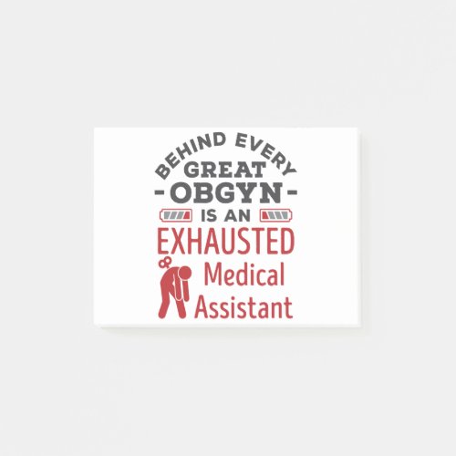 Behind Great OBGYN Exhausted Medical Assistant Post_it Notes