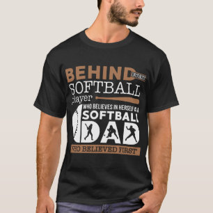 behind softball dad t-shirts