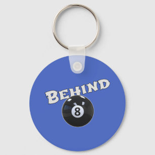 Behind The Eight Ball Funny "Behind the 8 Ball" Keychain