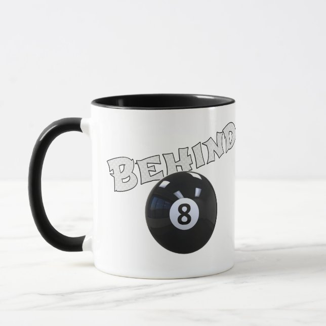 Behind The Eight Ball | Funny "Behind the 8 Ball"  Mug (Left)