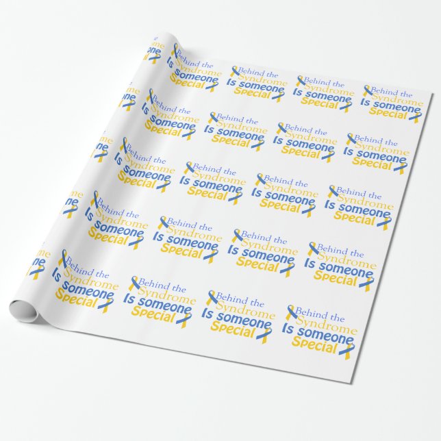 Behind the Syndrome is someone Special Wrapping Paper (Unrolled)