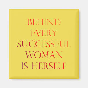 Behind Woman Is Herself Inspirational Quote Magne Magnet