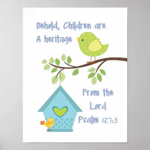 Behold Children are a Heritage from the Lord Psalm Poster