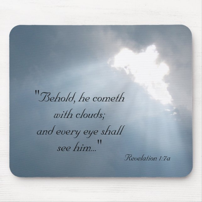 "Behold, he cometh with cloud... Mouse Pad (Front)