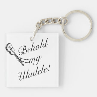 Behold My Ukulele Keyring