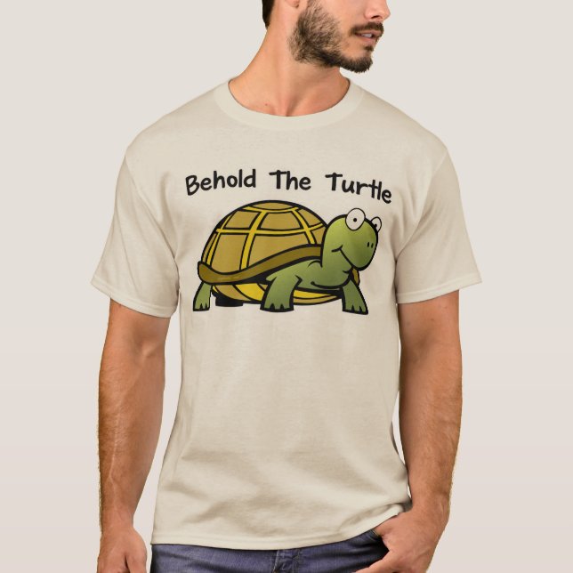 Behold the Turtle T-Shirt (Front)