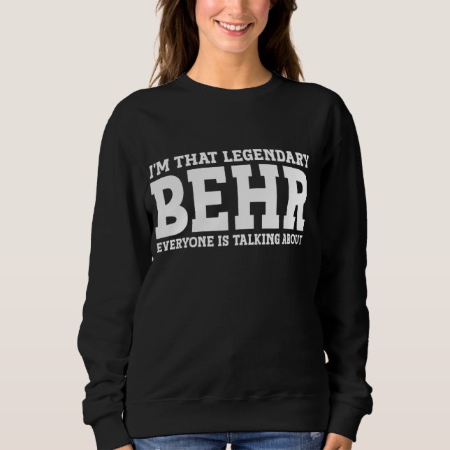 Behr Personal Name First Name Funny Behr Sweatshirt (Front)