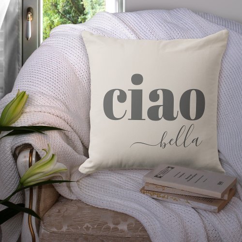Beige Ciao Bella Hello Beautiful Modern Typography Throw Pillow