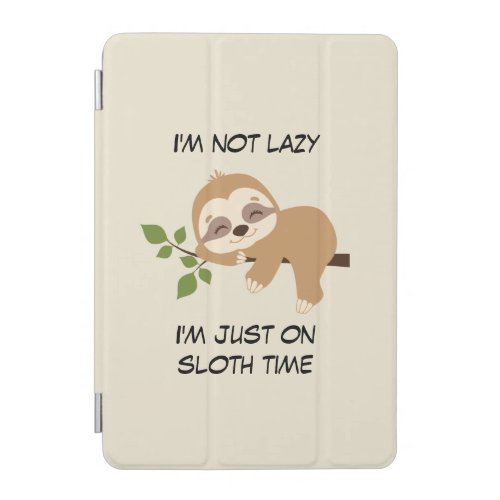 Beige Girly Funny Quote Cute Sloth Time iPad Mini Cover