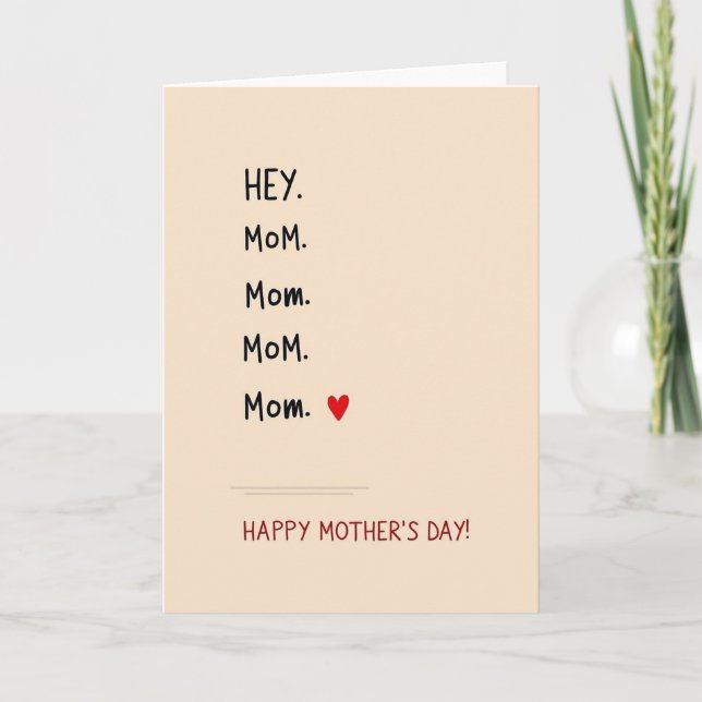 Beige Hey Mom Mothers Day Card (Front)