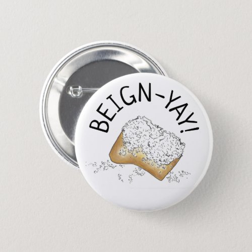Beign_Yay New Orleans NOLA Beignet Pastry Foodie Button