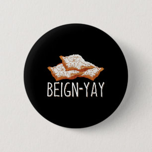 Beign-yay Quote For A Beignet Byker  Button
