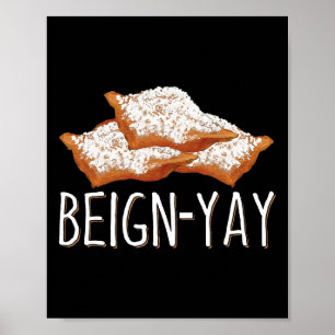 Beign-yay Quote For A Beignet Byker Poster