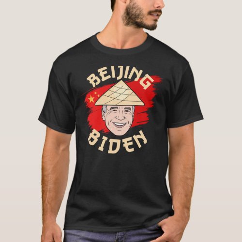 Beijing Biden _ Anti Joe Biden For President 2020  T_Shirt