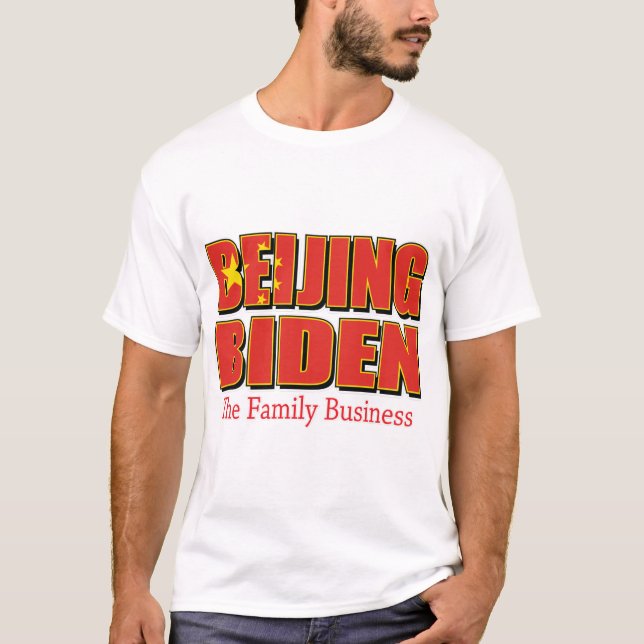 Beijing-Biden-The-Family-Business- T-Shirt (Front)