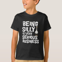 Bein Silly Is Serious Business Funny