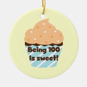 Being 100 is Sweet Birthday T-shirts and Gifts Ceramic Ornament