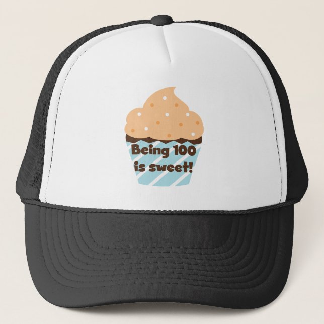 Being 100 is Sweet Birthday T-shirts and Gifts Trucker Hat (Front)