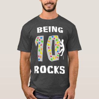 Being 10 Rocks Kids Rock Climbing Tenth Birthday B T-Shirt