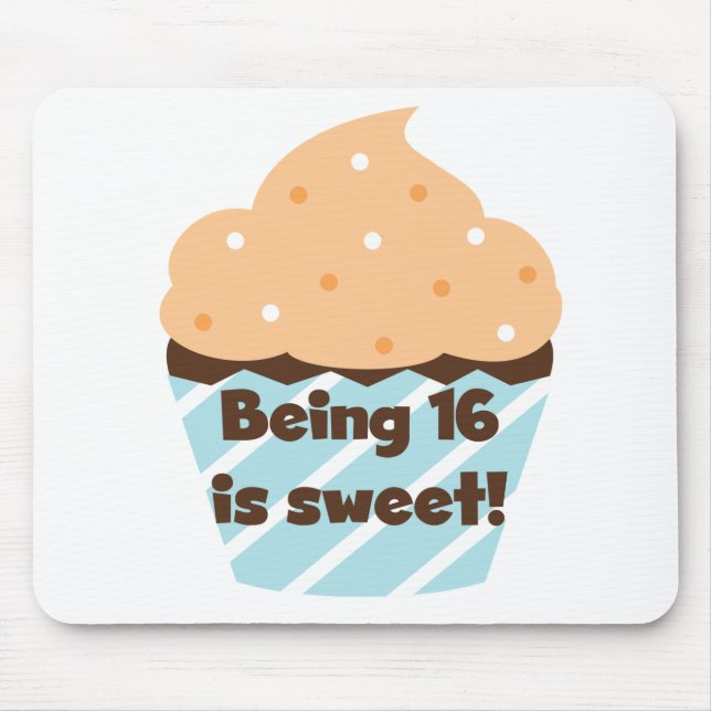 Being 16 is Sweet Birthday T shirts and Gifts Mouse Pad (Front)