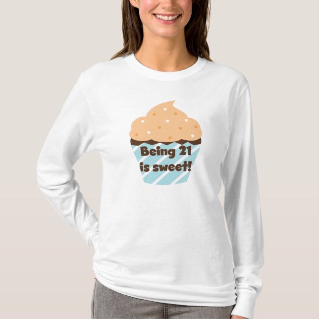 Being 21 is Sweet Birthday T-shirts and Gifts (Front)