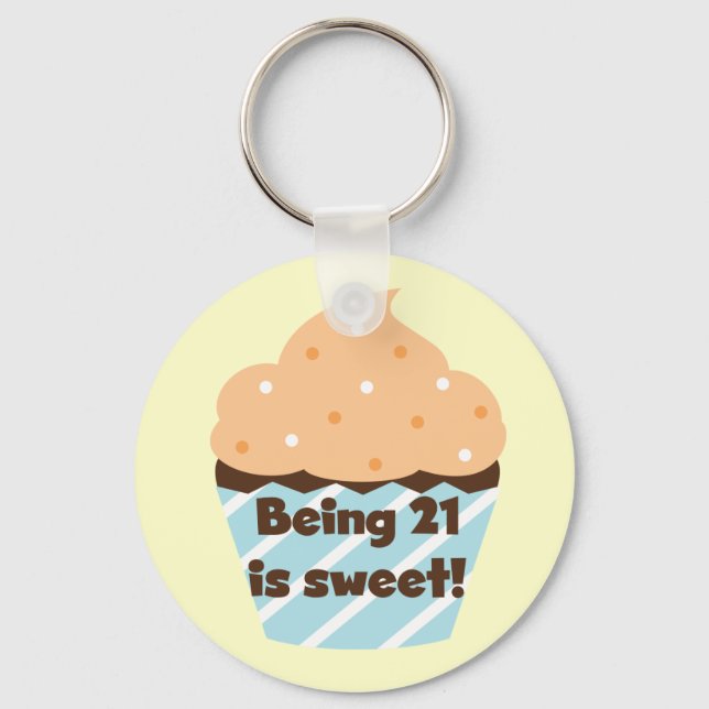 Being 21 is Sweet Birthday T-shirts and Gifts Keychain (Front)
