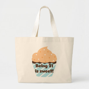 Being 21 is Sweet Birthday T-shirts and Gifts Large Tote Bag