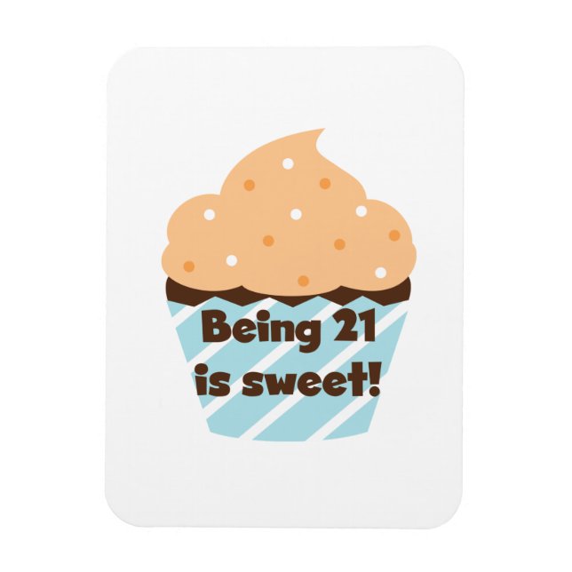 Being 21 is Sweet Birthday T-shirts and Gifts Magnet (Vertical)