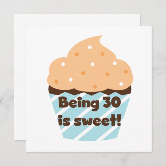 Being 30 is Sweet T-shirts and Gifts (Front/Back)