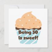 Being 30 is Sweet T-shirts and Gifts (Front)