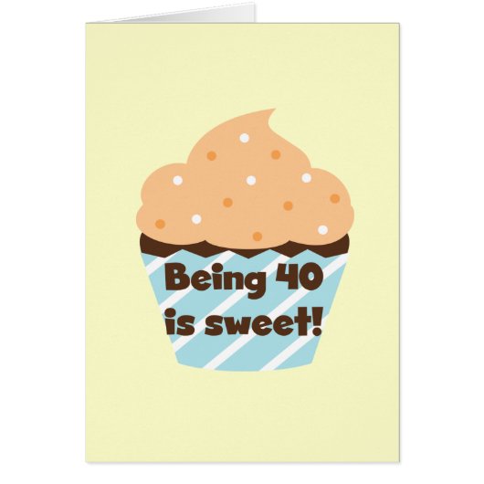 Being 40 is Sweet Birthday T-shirts and Gifts (Front)