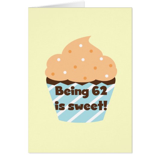 Being 62 is Sweet T-shirts and Gifts (Front)