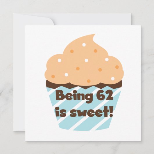 Being 62 is Sweet T-shirts and Gifts (Front)