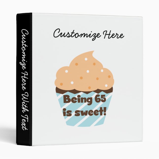Being 65 is Sweet Birthday T-shirts and Gifts 3 Ring Binder (Front/Spine)